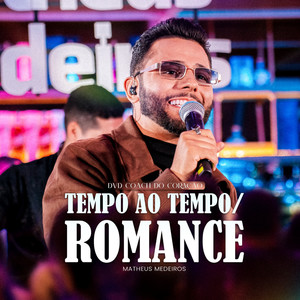 Tempo ao tempo / Romance