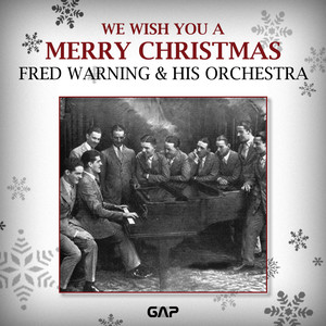 FRED WARING - WE WISH YOU A MERRY CHRISTMAS