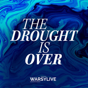 The Drought Is over (Live)