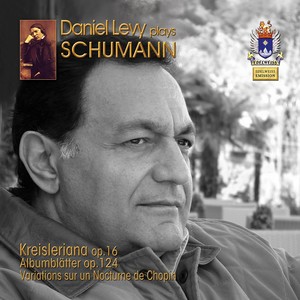 SCHUMANN, R.: Albumblätter, Op. 124 / Variations on a Nocturne of Chopin / Kreisleriana, Op. 16 (Daniel Levy Plays Schumann, Vol. 1)