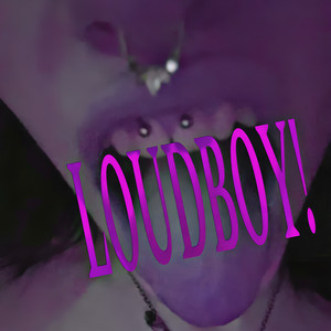 LOUDBOY! (Explicit)