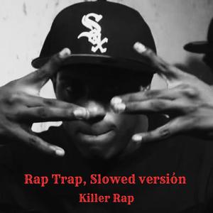 Rap Trap (Slowed versión) [Explicit]