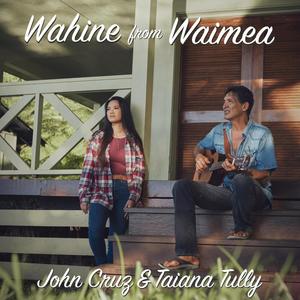 Wahine fom Waimea (feat. John Cruz & Taiana Tully)
