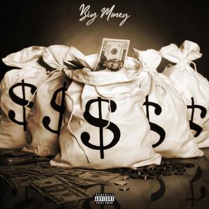 Big Money (Explicit)