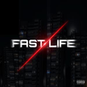 Fast Life (Explicit)