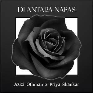 Di Antara Nafas (feat. Priya Shankar)