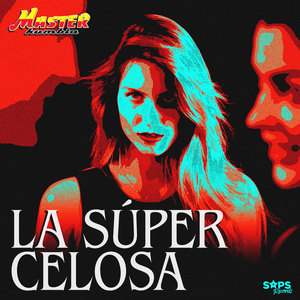 La Súper Celosa