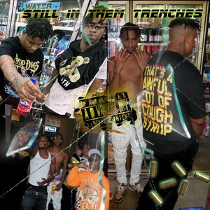 Still Inna Trenches (Explicit)