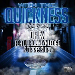 With The Quickness (The G-Mix|Explicit)