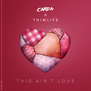 This Ain't Love (Remixes)