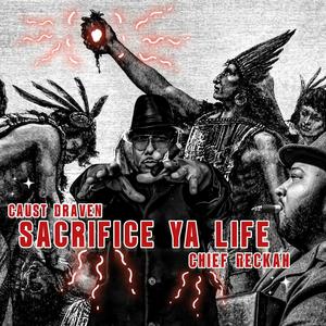 Sacrifice Ya Life (feat. Caust Draven) (Explicit)
