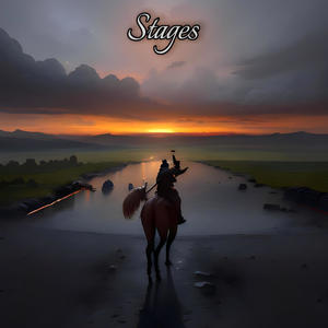 Stages
