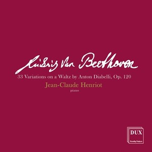 BEETHOVEN, L. van: Diabelli Variations (Henriot)