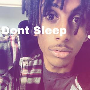 dont sleep (Explicit)