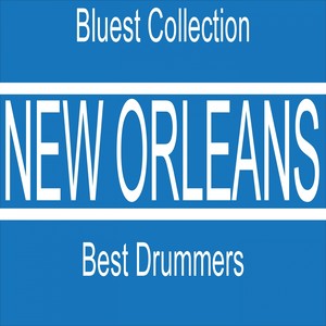 New Orleans Best Drummers (Bluest Collection)