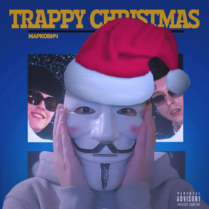 Trappy Christmas (Explicit)