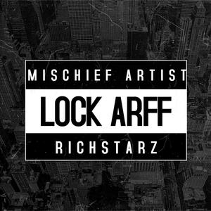 LOCK ARFFF (feat. RichStarz) (Explicit)