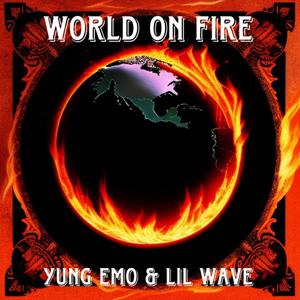 World On Fire (feat. Lil Wave) [Explicit]