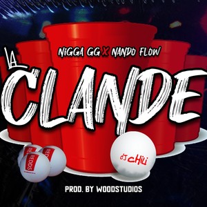 La Clande(feat. Nando Flow) (Explicit)
