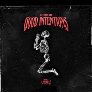 Good Intentions (Explicit)