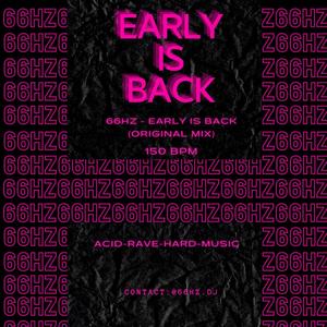 Early is Back