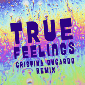 True Feelings (Cristina Bucardo Remix)