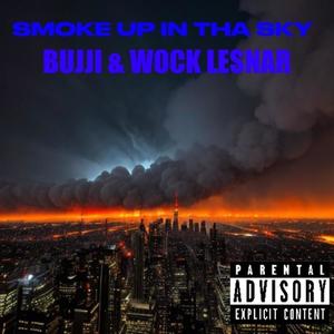 SMOKE UP IN THA SKY (feat. WOCK LESNAR) (Explicit)