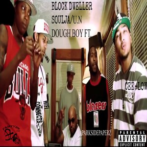 Block Dweller Soulja/ U.N Doughboy