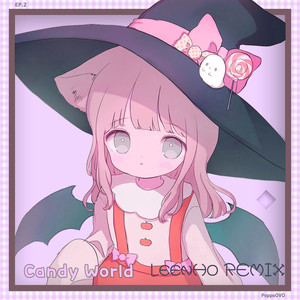 PoppoOVO-Candy World (LeenHo remix)