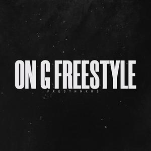ON G FREESTYLE (Explicit)