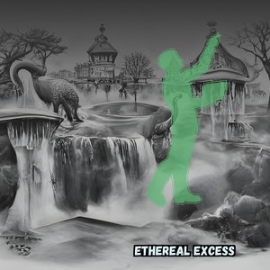 Ethereal Excess