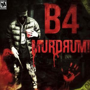 b4 murdrum! (Explicit)