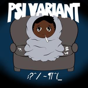 Psi Variant (Explicit)