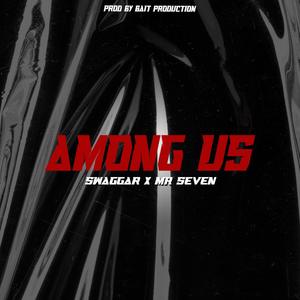 Among us (feat. Mr. $even)