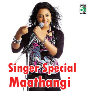 Singer Special - Maathangi