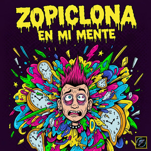 ZOPICLONA EN MI MENTE (Explicit)
