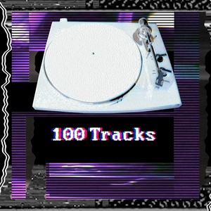 100 Tracks (Explicit)