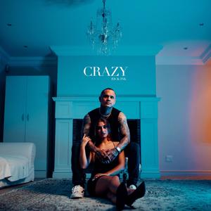 Crazy (Explicit)