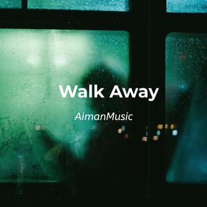 Walk Away (Explicit)