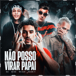 Não Posso Virar Papai (Explicit)
