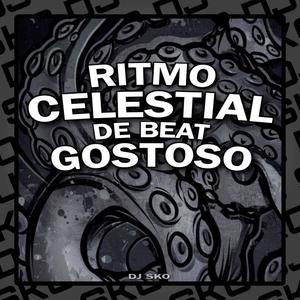 Ritmo Celestial De Beat Gostoso