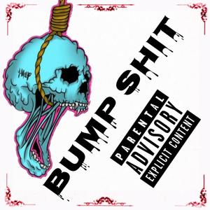 Bump **** (Explicit)