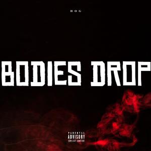 Bodies Drop (feat. 73BabyJay) [Explicit]