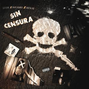 Sin Censura(feat. Meta Fu) (Explicit)
