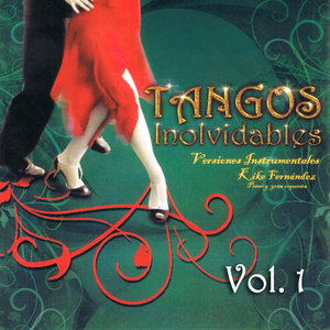 Tangos Inolvidables Instrumental Volume 1