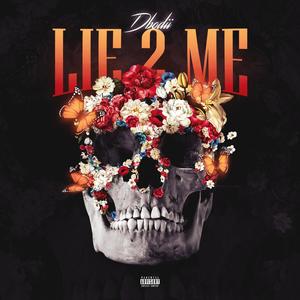 Lie 2 Me (Explicit)