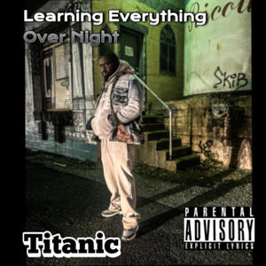 LEARNING EVERYTHING OVERNIGHT (Explicit)