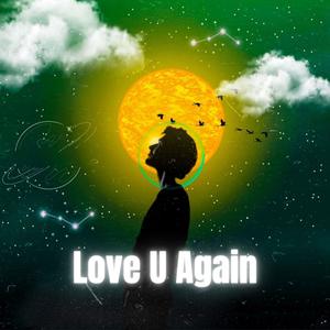 Love U Again