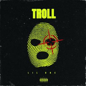 Troll (Explicit)