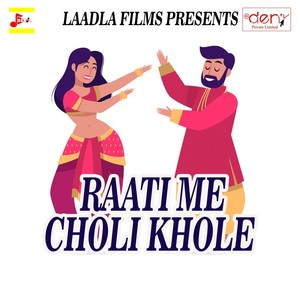 Raati Me Choli Khole